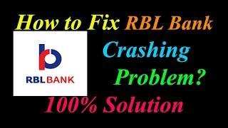 How to Fix RBL Bank App Keeps Crashing Problem Solutions Android & Ios - RBL Bank Crash Error