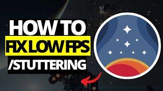 How To Fix Low FPS, Shutter & Stutter in Starfield - Boost Performance