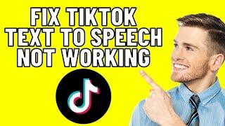 How to Fix TikTok Text to Speech Not Working (Easy Fix 2024)
