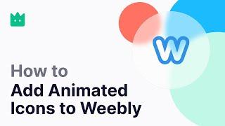 How to Add Lordicon Animated Icons to Weebly