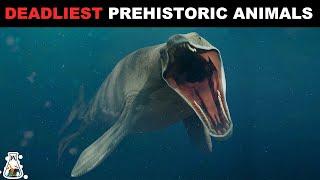 Top 10 Deadliest Prehistoric Animals