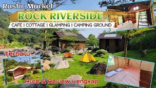 Rustic Market Rock Riverside, Terbaru, Ada Camping Ground-nya...