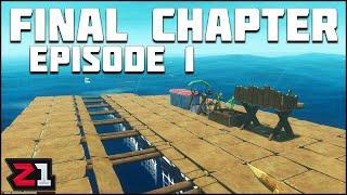 Raft Final Chapter, FINAL Series Episode 1