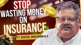 Stop Wasting Money on Insurance (ft. Rakesh Jhunjhunwala) #investing #stocks