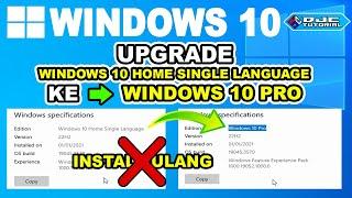 CARA UPGRADE Windows 10 Home Single Language Ke Windows 10 Pro Tanpa Install Ulang