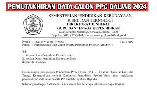 PEMUTAKHIRAN DATA CALON PPG DALJAB 2024