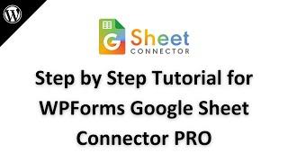 WPForms GSheetConnector Pro Authentication and Integration with Google Sheet