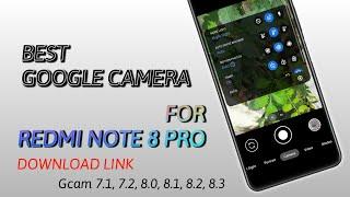 Redmi Note 8 Pro Google Camera Download | Gcam 7.1,7.2,8.1,8.2,8.3 | Technical Shivam Ji