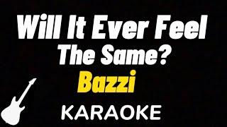 Bazzi - Will It Ever Feel The Same? | Karaoke Guitar Instrumental