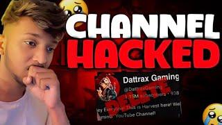 Dattrex Gaming Channel Hacked & Delete 1 Million Channel Hacked
