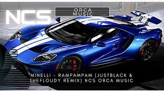 Minelli - Rampampam (JustBlack & TheFloudy Remix) NCS Orca Music