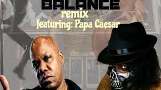 Too Short balance remix featuring Papa Caesar