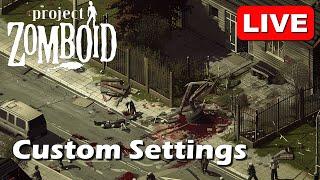 New Start with Custom Settings - Project Zomboid (Day 03)