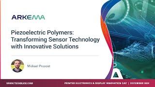 Arkema | Piezoelectric Polymers: Transforming Sensor Technology with Innovative Solutions