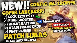 Update Config ML Anti Lag 120 Fps Super Smoothest + Ping Booster Patch Lukas | Mobile Legends