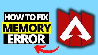 How To Fix Memory Could Not Be Read in Apex Legends Crash Error On PC