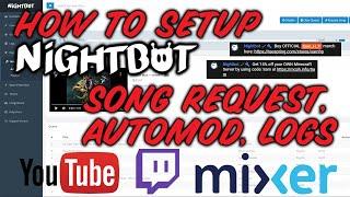 How to setup NightBot for YouTube, Twitch, and Mixer Streams 2020 - Up to Date!