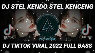 DJ STEL KENDO STEL KENCENG REMIX TIKTOK VIRAL 2022 FULL BASS || DJ INI YANG KALIAN CARI