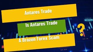 Antares Trade - Is Antares Trade A Brazen Forex Scam?