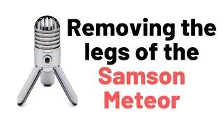 Removing Legs of Samson Meteor USB Microphone