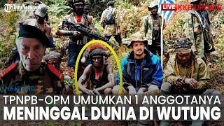 LIVE KKB: TPNPB-OPM Umumkan 1 Anggotanya Meninggal Dunia di Wutung, Brigjen TPNPB-OPM Yesaya Serewi