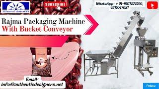 Rajma Packaging Machine With Bucket Conveyor || Packaging Machine || Authentic Designer's Official||