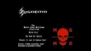 ZYGNEMA interview with Sid for The Metal Gods Meltdown by Seb Di Gatto..IT RAWKS!