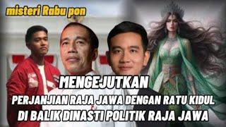 MENGEJUTKAN, PERJANJIAN JOKOWI, & RATU KIDUL, Benarkah Terciptanya Dinasti Politik Raja Jawa