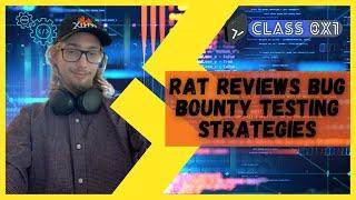 Rat Reviews Bug Bounty Testing Strategies - Vol 1