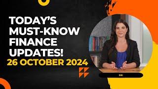 Finance Flash: Key Updates on Markets & Investing Today || 26 october 2024 ||