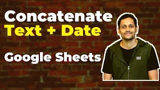 How To Concatenate Text in Google Sheets (text + date)