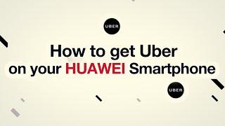 How to Download and Install Uber on your HUAWEI Smartphone.