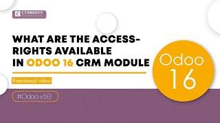 How to Set Access Rights In Odoo 16 CRM |  What Are the Access Rights Available in Odoo 16 CRM