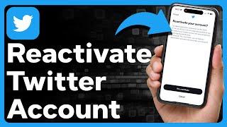 How To Reactivate Twitter Account