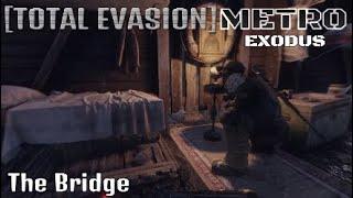 Metro Exodus Stealth The Bridge Undetected No Kills/No KO's Hardcore Difficulty Total Evasion