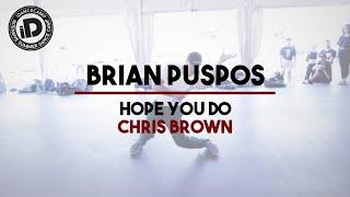 Brian Puspos Choreography "Hope you do by Chris Brown" - IDANCECAMP 2018