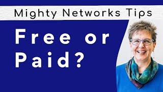 Free or Paid? - Structuring Your Mighty Network