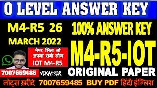 IOT M4-R5 ANSWER KEY 100% KEY LIVE SOLUTION 26 MARCH 2022 EXAM M4-R5 IOT ANSWER KEY O LEVEL