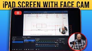 Recording iPad Screen with Face Cam on MacBook: No Editing Necessary!