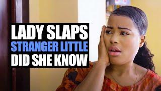 Lady Slaps Stranger,  Little Did She Know | Moci Studios