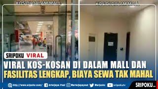 Viral Kos-kosan di dalam Mall dan Fasilitas Lengkap, Penyewa Sebut Biaya Sewa Ternyata Tak Mahal