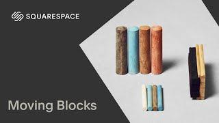 Moving Blocks | Squarespace 7.1