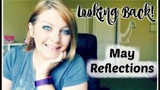 Looking Back: May Reflections