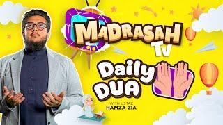 Daily Dua | Learn About Various Dua's with Ustaz Hamza Zia | #MadrasahTV