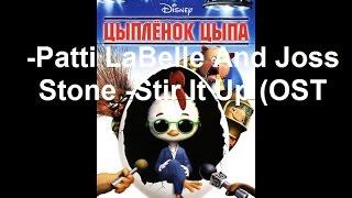 Patti LaBelle And Joss Stone  Stir It Up OST Цыпленок Цыпа