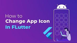 How to Change an App Icon in Flutter? | GeeksforGeeks