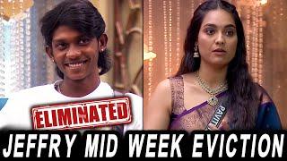  JEFFRY MID WEEK EVICTION..? நாடகம் போட்டு மக்களிடம் தப்பிக்கும் Pavithra..!!