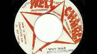 THE REVOLUTIONARIES - Why war + version (1977 Well charge)