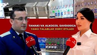 TAMAKI VA ALKOGOL SAVDOSIGA YANGI TALABLAR JORIY ETILADI