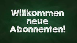 Willkommens-Video für neue Abonnenten von "Maxico Anleitungen und Tutorials"